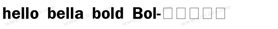 hello bella bold Bol字体转换